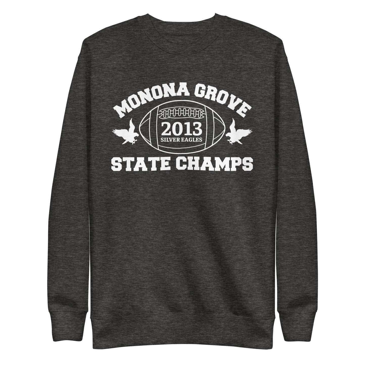 MG Football State Champs 2013 Premium Sweatshirt